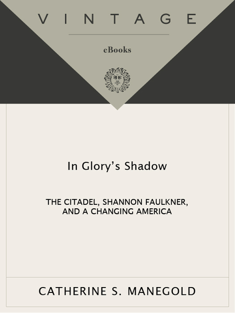 Book In Glory's Shadow: The Citadel, Shannon Faulkner, and a Changing America free