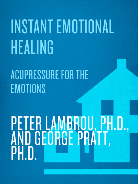 Book Instant Emotional Healing: Acupressure for the Emotions free
