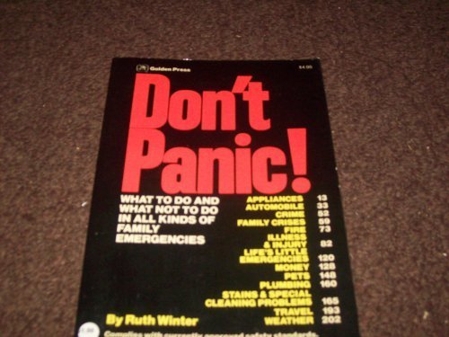 Book Don't Panic: What to Do and What Not to Do in All Kinds of Family Emergencies free