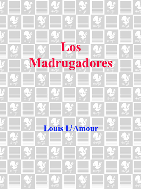 Book Los Madrugadores: Una novela (Sacketts) (Spanish Edition) free