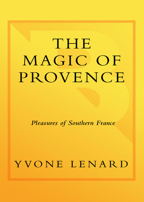 Book The Magic of Provence: Pleasures of Southern France free