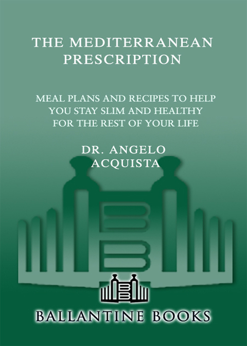 Book The Mediterranean Prescription: Meal Plans and Recipes to Help You Stay Slim and Healthy for the Rest of Your Life free