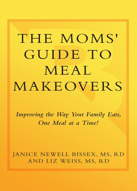 Book The Moms' Guide to Meal Makeovers free