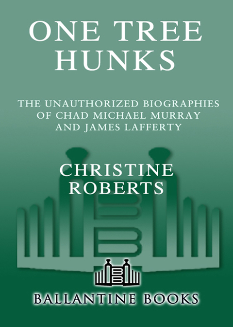 Book One Tree Hunks: The Unauthorized Biographies of Chad Michael Murray and James Lafferty free