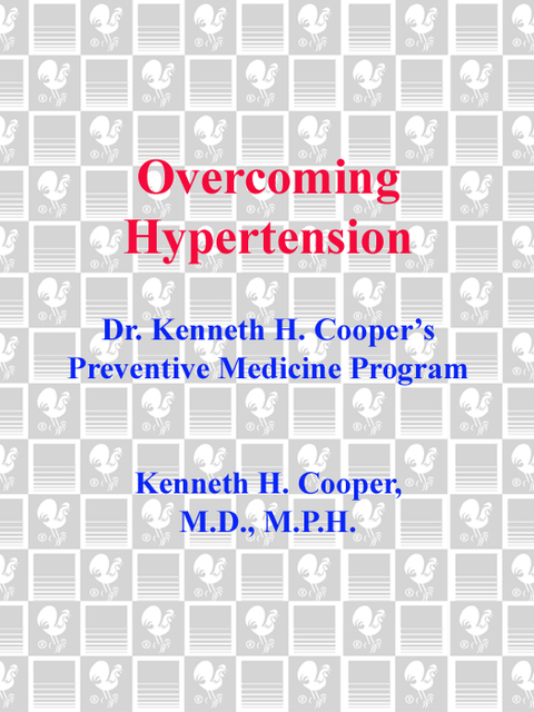 Book Overcoming Hypertension: Preventive Medicine Program (Dr. Kenneth H. Cooper's Preventive Medicine Program) free