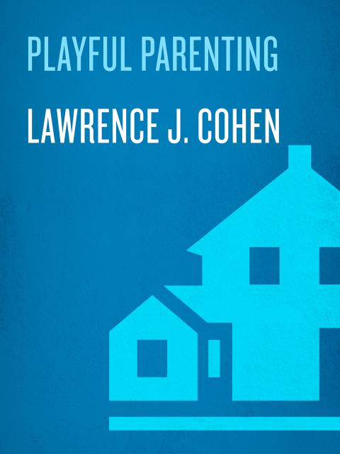Book Playful Parenting: An Exciting New Approach to Raising Children That Will Help You Nurture Close Connections, Solve Behavior Problems, and Encourage Confidence free