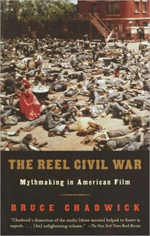 Book The Reel Civil War: Mythmaking in American Film free