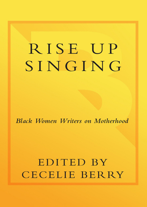 Book Rise Up Singing: Black Women Writers on Motherhood free