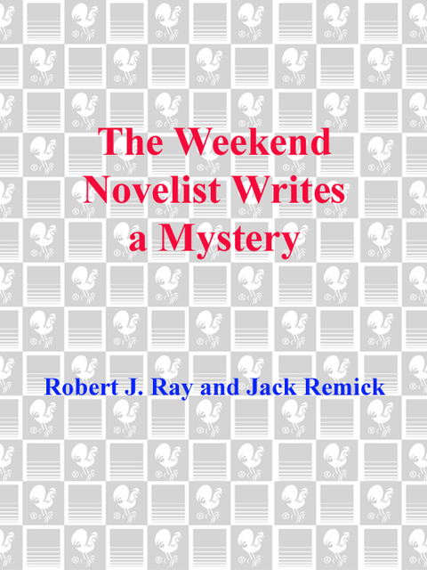Book The Weekend Novelist Writes a Mystery: From Empty Page to Finished Mystery in Just 52 Weekends--A Dynamic Step-by-Step Program free