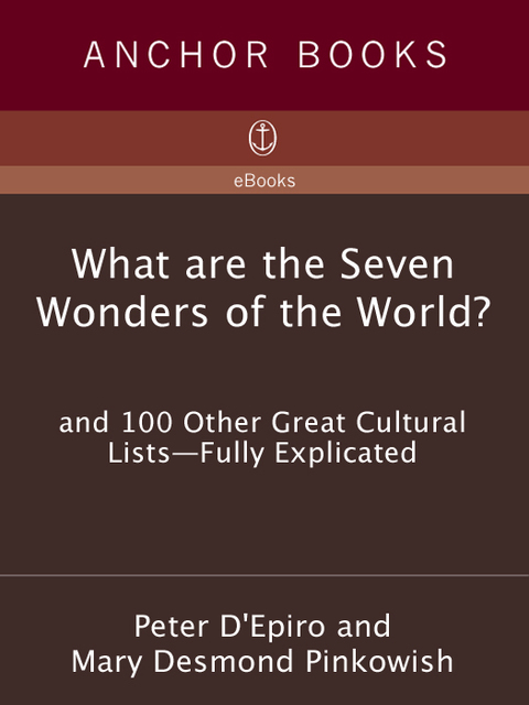 Book What are the Seven Wonders of the World?: And 100 Other Great Cultural Lists--Fully Explicated free