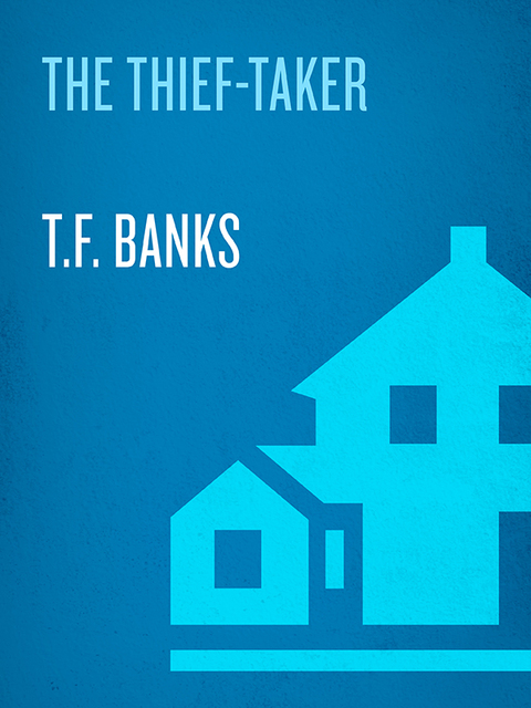 Book The Thief-Taker: Memoirs of a Bow Street Runner free