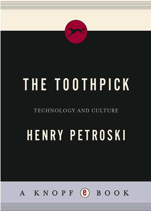 Book The Toothpick: Technology and Culture free