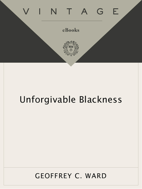 Book Unforgivable Blackness: The Rise and Fall of Jack Johnson free