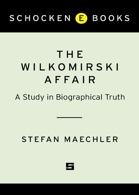 Book The Wilkomirski Affair: A Study in Biographical Truth free