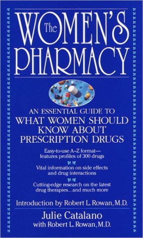 Book The Women's Pharmacy: An Essential Guide to What Women Should Know About Prescription Drugs free