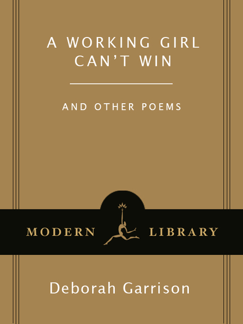 Book A Working Girl Can't Win: and Other Poems (Modern Library (Paperback)) free