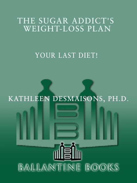 Book Your Last Diet!: The Sugar Addict's Weight-Loss Plan free