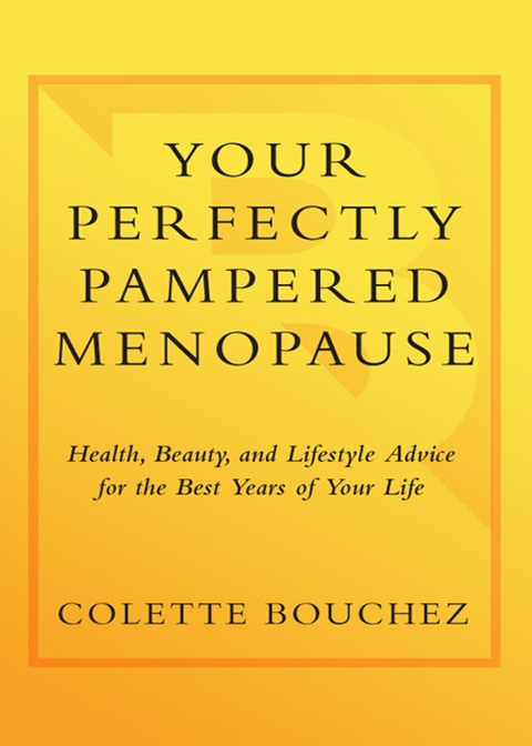 Book Your Perfectly Pampered Menopause: Health, Beauty, and Lifestyle Advice for the Best Years of Your Life free