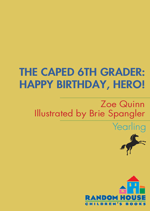 Book The Caped 6th Grader: Happy Birthday, Hero! (The Caped Sixth Grader Book 1) free