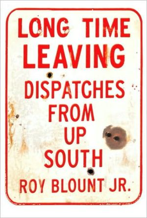 Book Long Time Leaving: Dispatches from Up South free