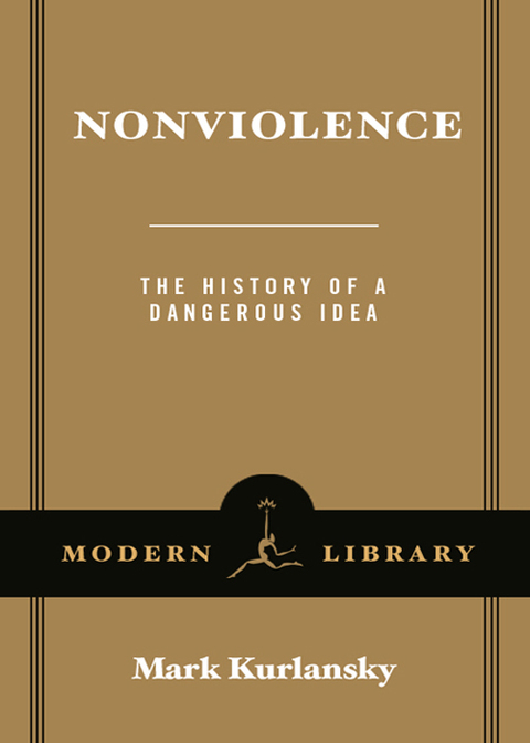 Book Nonviolence: The History of a Dangerous Idea (Modern Library Chronicles) free