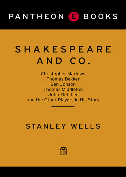 Book Shakespeare and Co.: Christopher Marlowe, Thomas Dekker, Ben Jonson, Thomas Middleton, John Fletcher and the Other Players in His Story free