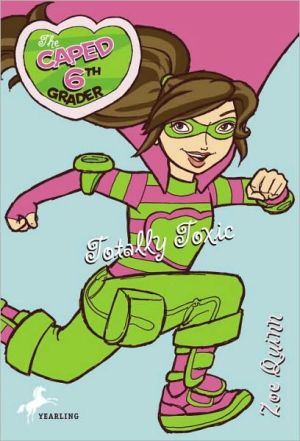Book The Caped 6th Grader: Totally Toxic (The Caped Sixth Grader Book 2) free