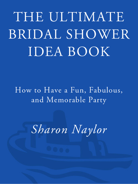 Book The Ultimate Bridal Shower Idea Book: How to Have a Fun, Fabulous, and Memorable Party free
