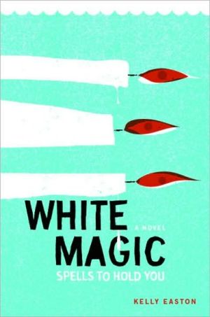 Book White Magic: Spells to Hold You, A Novel free