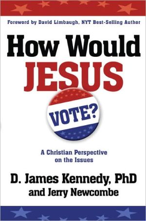 Book How Would Jesus Vote?: A Christian Perspective on the Issues free