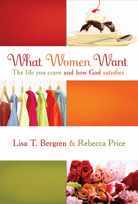 Book What Women Want: The Life You Crave and How God Satisfies free
