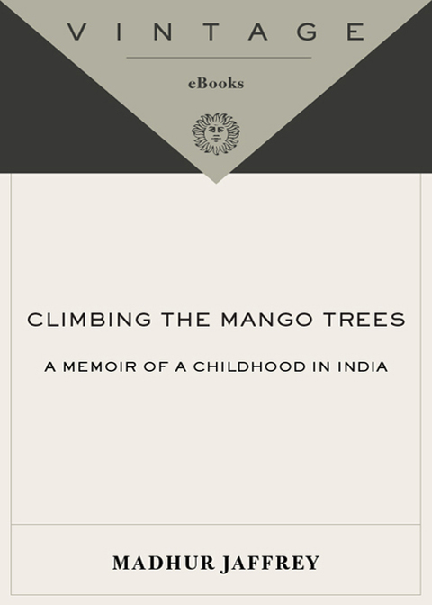 Book Climbing the Mango Trees: A Memoir of a Childhood in India free