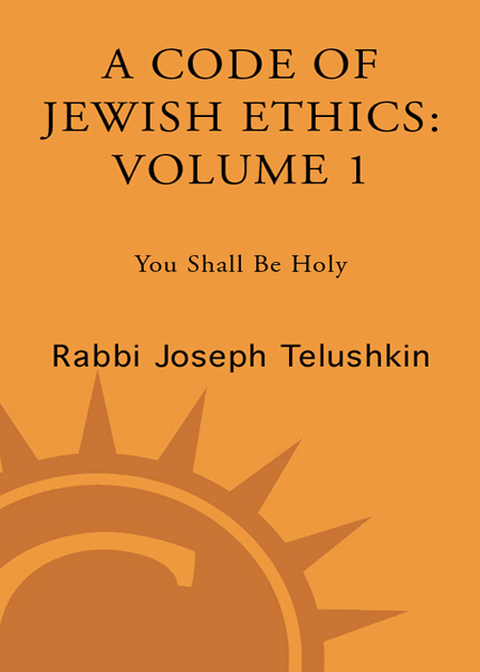 Book A Code of Jewish Ethics: Volume 1: You Shall Be Holy free