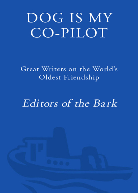 Book Dog Is My Co-Pilot: Great Writers on the World's Oldest Friendship free
