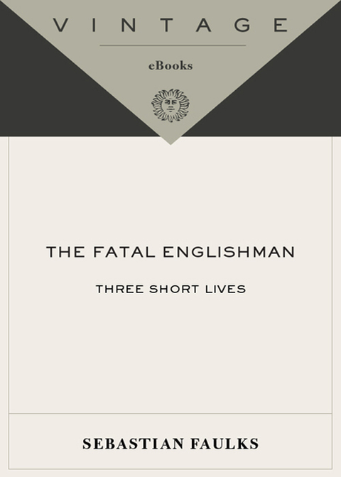 Book The Fatal Englishman: Three Short Lives free