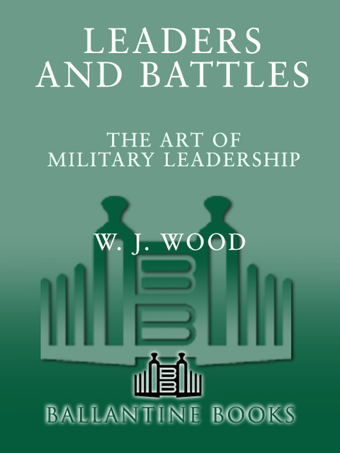 Book Leaders and Battles: The Art of Military Leadership free