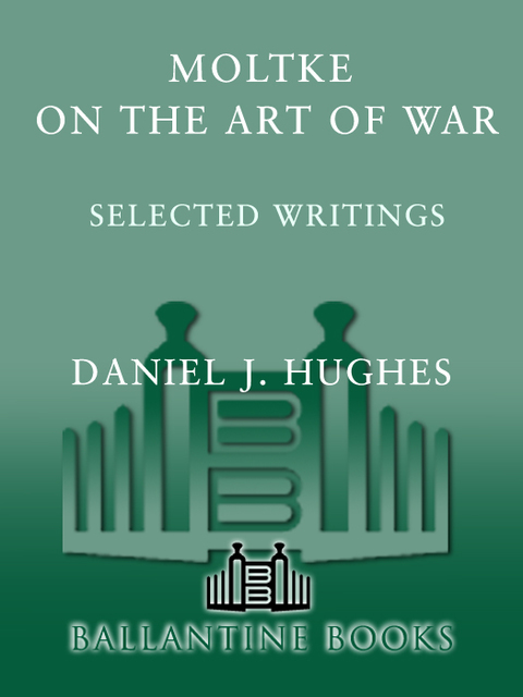 Book Moltke on the Art of War: Selected Writings free