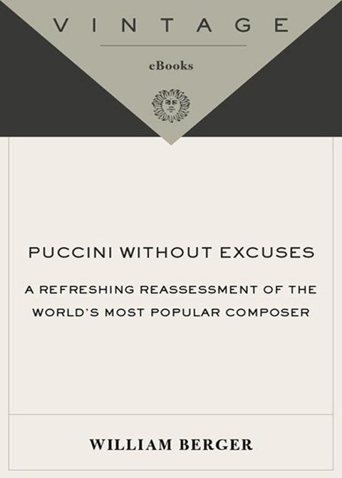 Book Puccini Without Excuses: A Refreshing Reassessment of the World's Most Popular Composer free