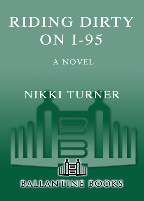 Book Riding Dirty on I-95: A Novel (Nikki Turner Original) free