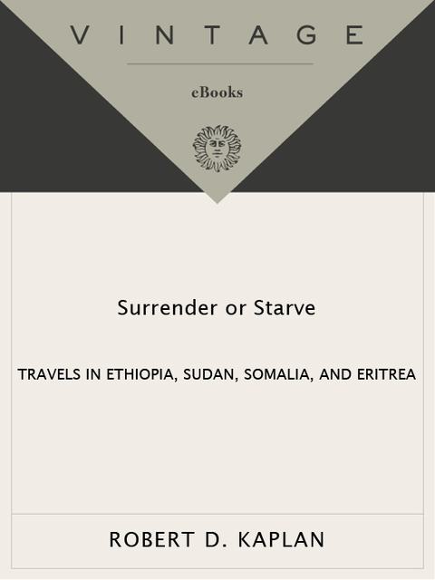 Book Surrender or Starve: Travels in Ethiopia, Sudan, Somalia, and Eritrea (Vintage Departures) free