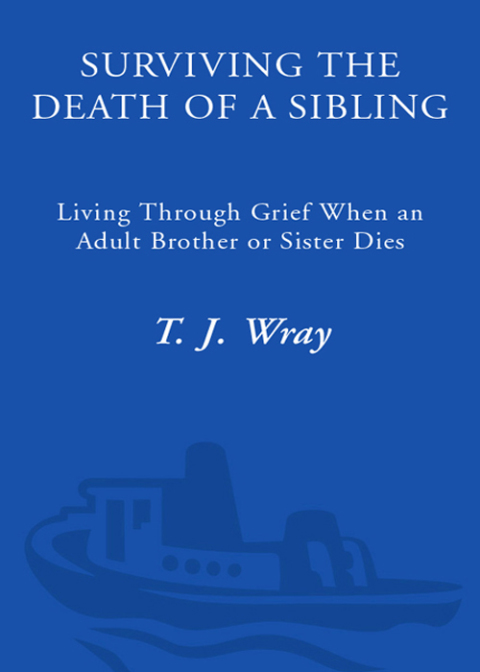 Book Surviving the Death of a Sibling: Living Through Grief When an Adult Brother or Sister Dies free