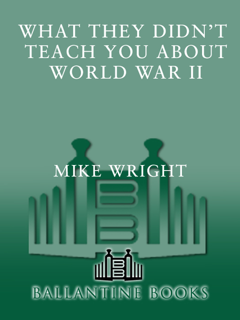 Book What They Didn't Teach You About World War II (What They Didnt Teach You) free