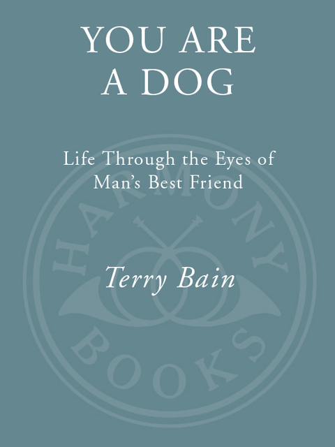 Book You Are a Dog: Life Through the Eyes of Man's Best Friend free