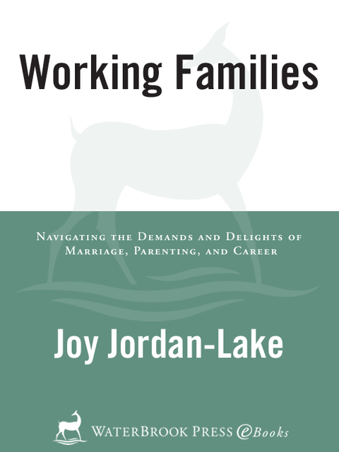 Book Working Families: Navigating the Demands and Delights of Marriage, Parenting, and Career free