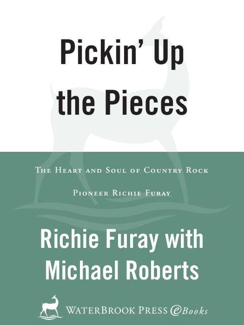 Book Pickin' Up the Pieces: The Heart and Soul of Country Rock Pioneer Richie Furay free