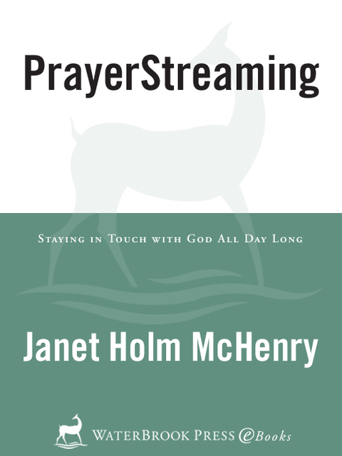 Book PrayerStreaming: Staying in Touch with God All Day Long free