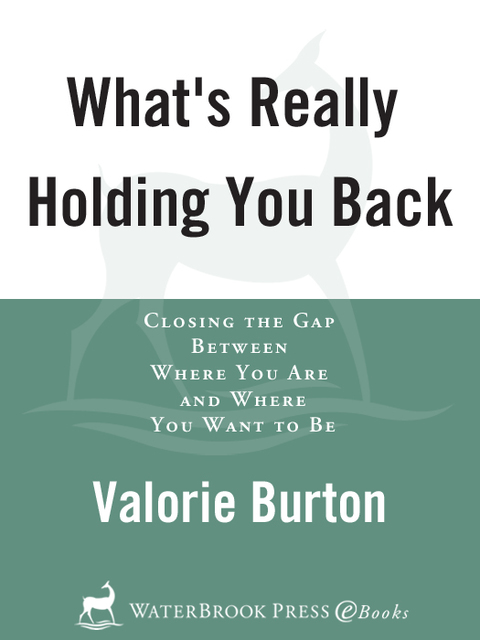 Book What's Really Holding You Back?: Closing the Gap Between Where You Are and Where You Want to Be free
