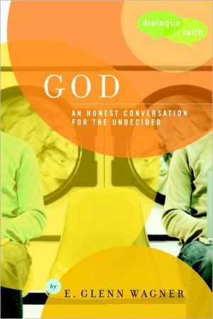 Book God: An Honest Conversation for the Undecided (Dialogue of Faith) free