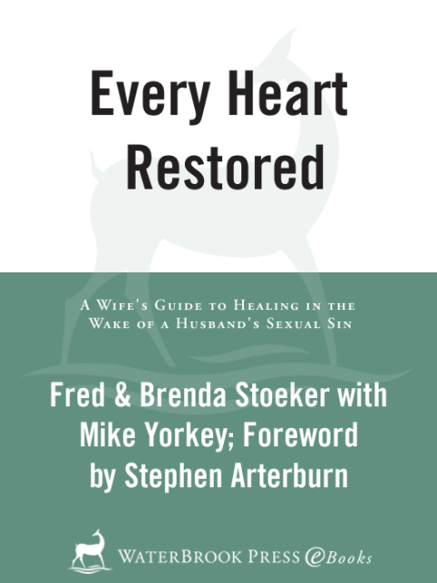 Book Every Heart Restored: A Wife's Guide to Healing in the Wake of a Husband's Sexual Sin (The Every Man Series) free
