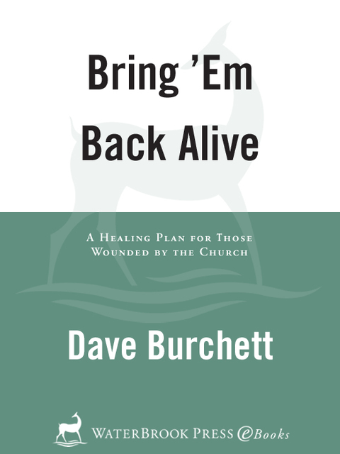 Book Bring 'Em Back Alive: A Healing Plan for those Wounded by the Church free